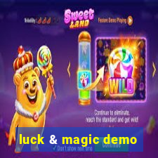 luck & magic demo